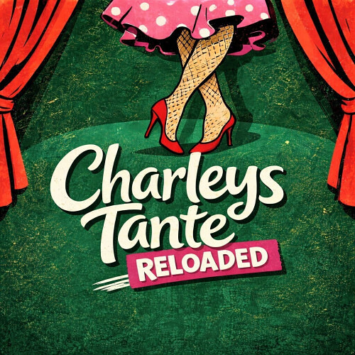 Charleys Tante reloaded